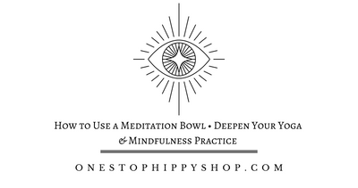 How to Use a Meditation Bowl • Deepen Your Yoga & Mindfulness Practice